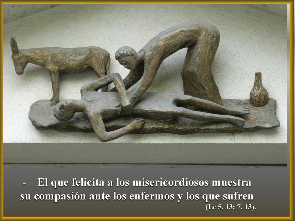 El que felicita a los misericordiosos muestra