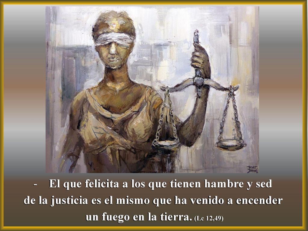 El que felicita a los que tienen hambre y sed
