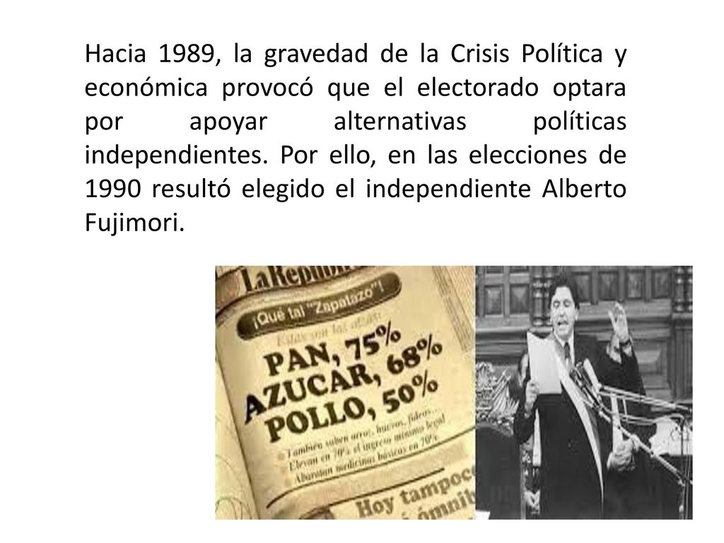 Hacia 1989, la gravedad de la Crisis Política y económica provocó que el electorado optara por apoyar alternativas políticas independientes.