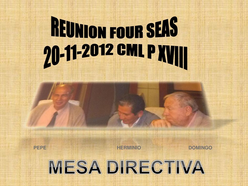 MESA DIRECTIVA REUNION FOUR SEAS CML P XVIII PEPE HERMINIO