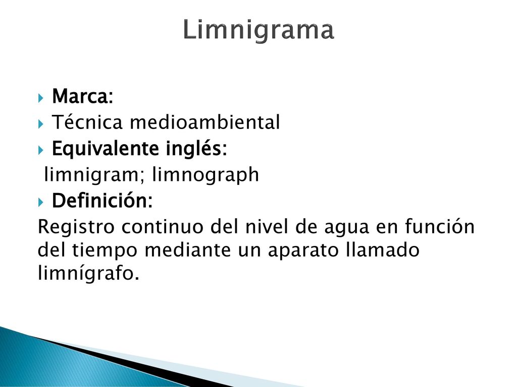 Limnigrama Marca: Técnica medioambiental Equivalente inglés:
