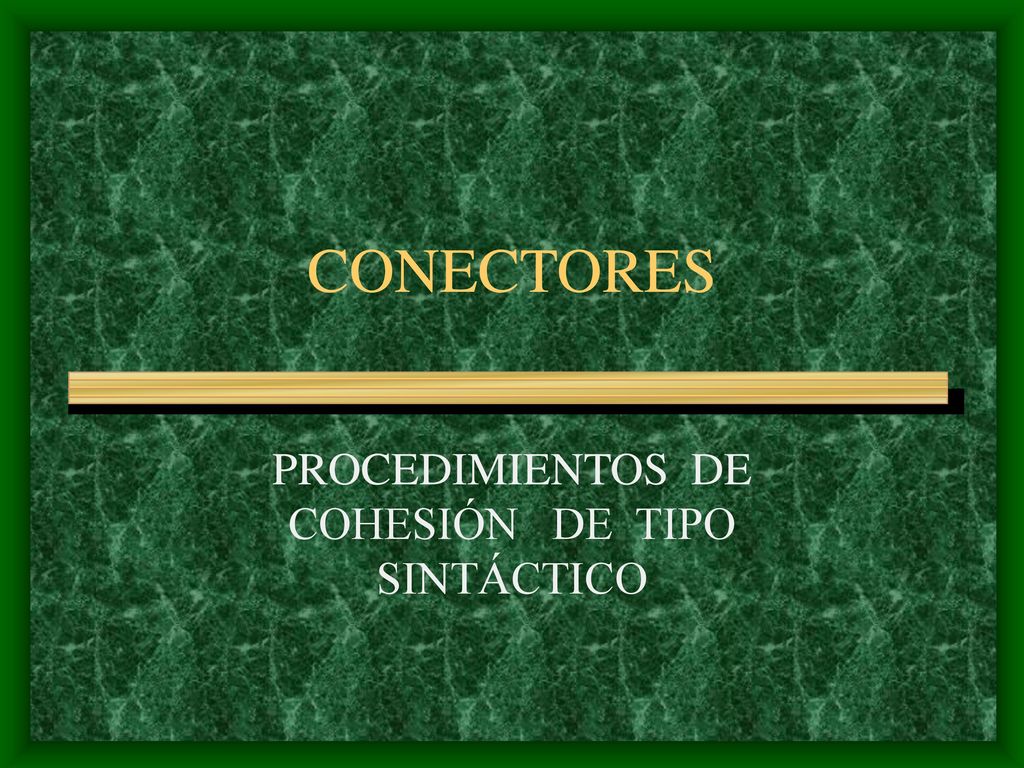 PROCEDIMIENTOS DE COHESIÓN DE TIPO SINTÁCTICO