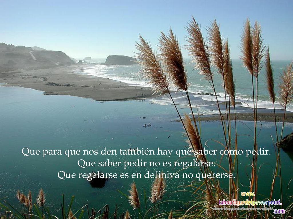 Que para que nos den también hay que saber como pedir.
