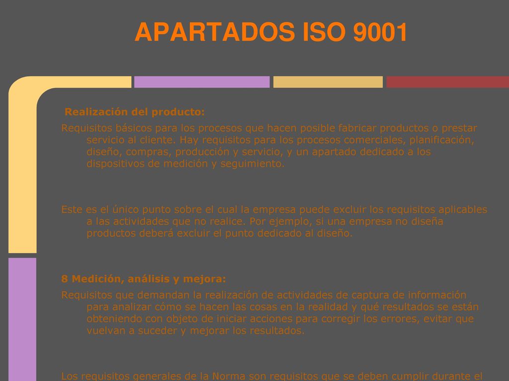 APARTADOS ISO 9001 Realización del producto: