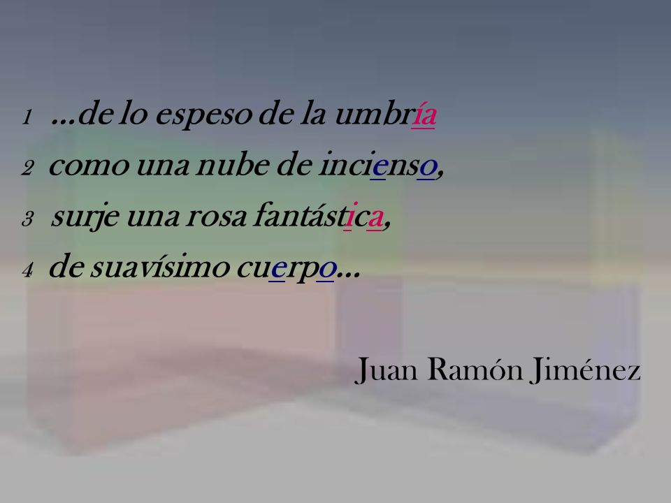Juan Ramón Jiménez 1 …de lo espeso de la umbría