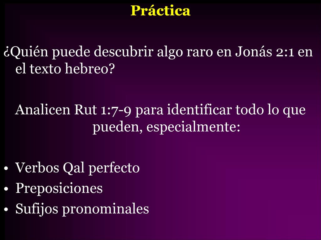 Analicen Rut 1:7-9 para identificar todo lo que pueden, especialmente: