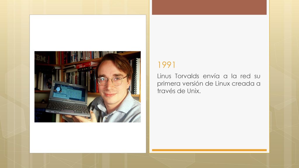 1991 Linus Torvalds envía a la red su primera versión de Linux creada a través de Unix.