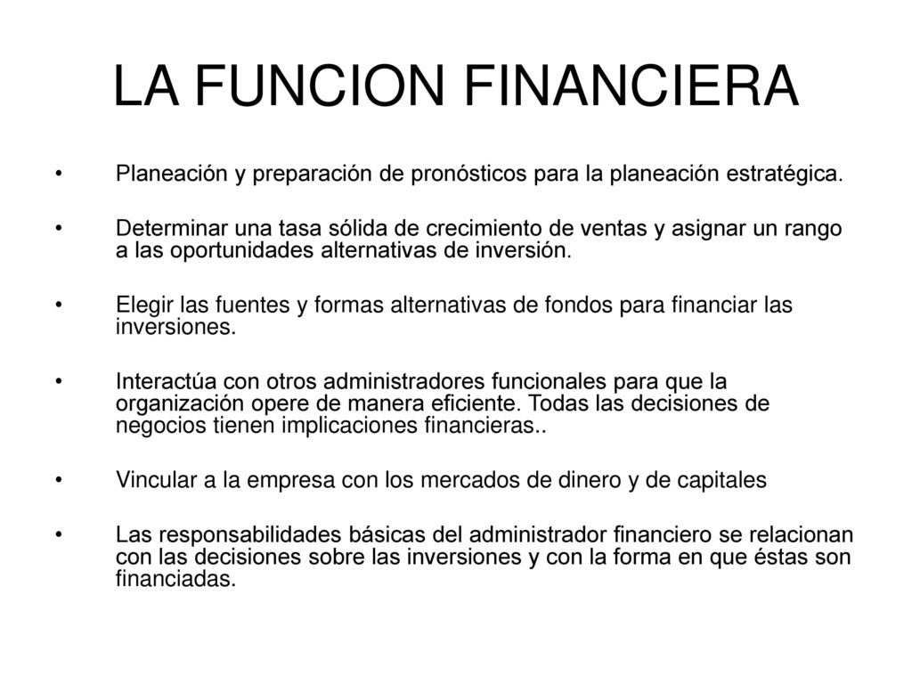 LA FUNCION FINANCIERA Planeación y preparación de pronósticos para la planeación estratégica.