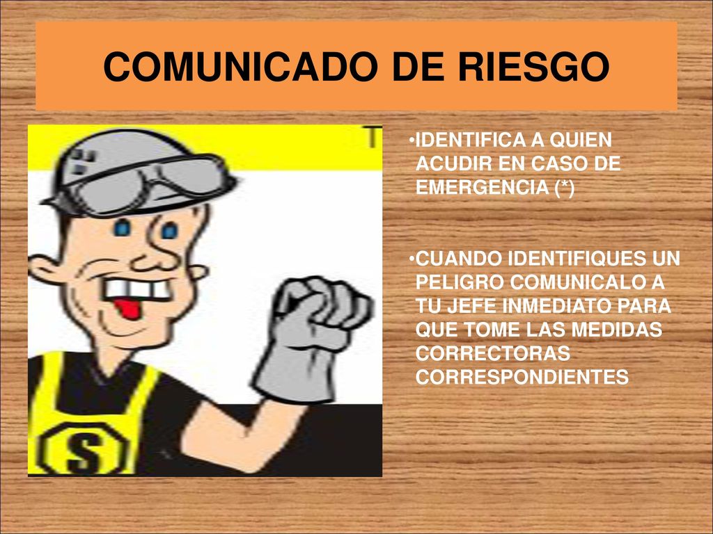 COMUNICADO DE RIESGO IDENTIFICA A QUIEN ACUDIR EN CASO DE EMERGENCIA (*)