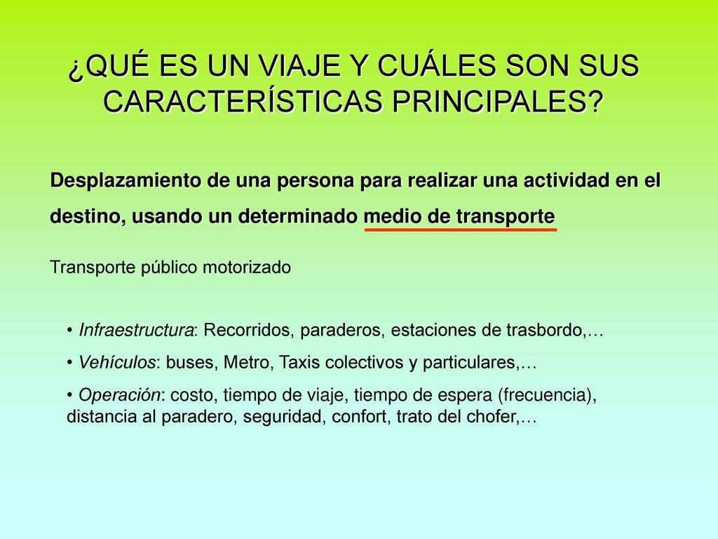 ¿QUÉ ES UN VIAJE Y CUÁLES SON SUS CARACTERÍSTICAS PRINCIPALES