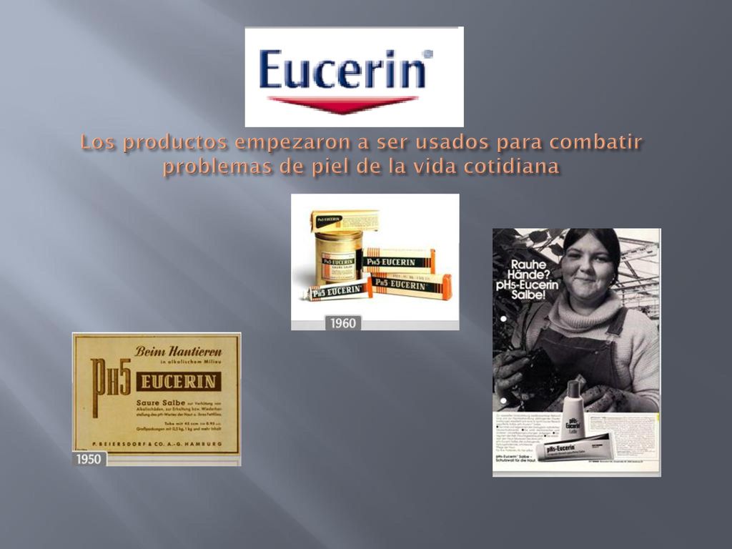 Los productos empezaron a ser usados para combatir problemas de piel de la vida cotidiana