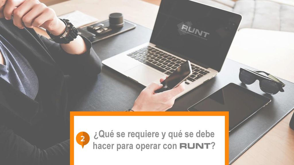 ¿Qué se requiere y qué se debe hacer para operar con RUNT