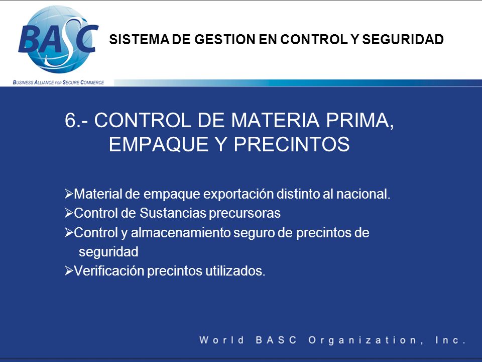 6.- CONTROL DE MATERIA PRIMA, EMPAQUE Y PRECINTOS