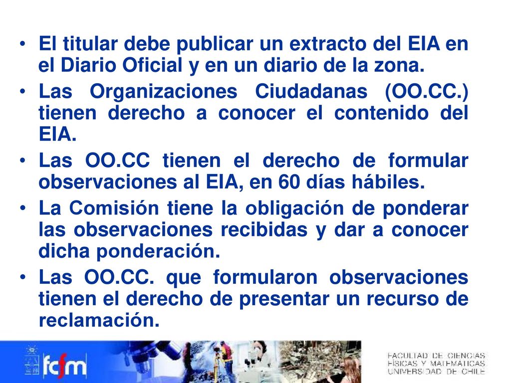 El titular debe publicar un extracto del EIA en el Diario Oficial y en un diario de la zona.