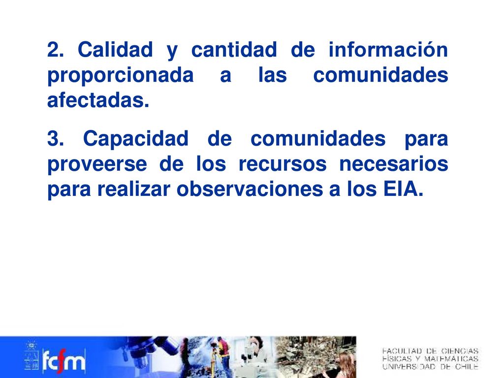 2. Calidad y cantidad de información proporcionada a las comunidades afectadas.