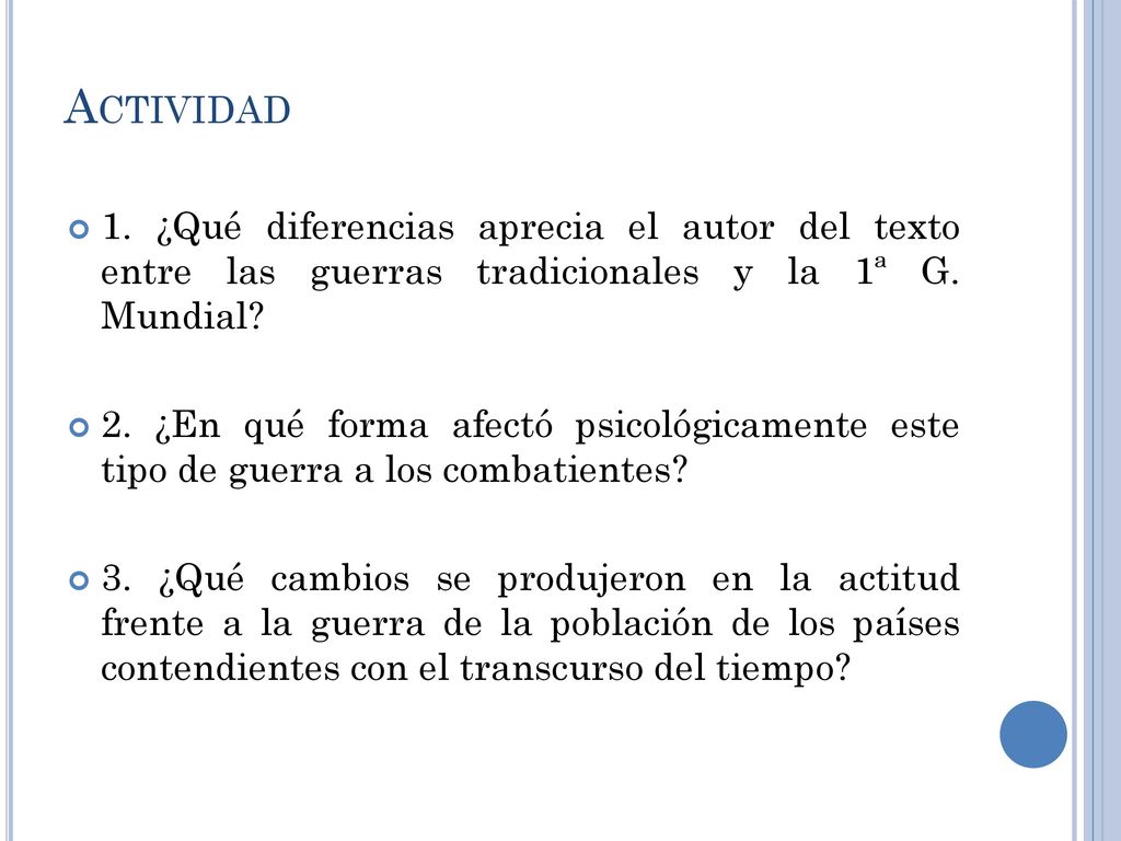 Actividad 1. ¿Qué diferencias aprecia el autor del texto entre las guerras tradicionales y la 1ª G. Mundial