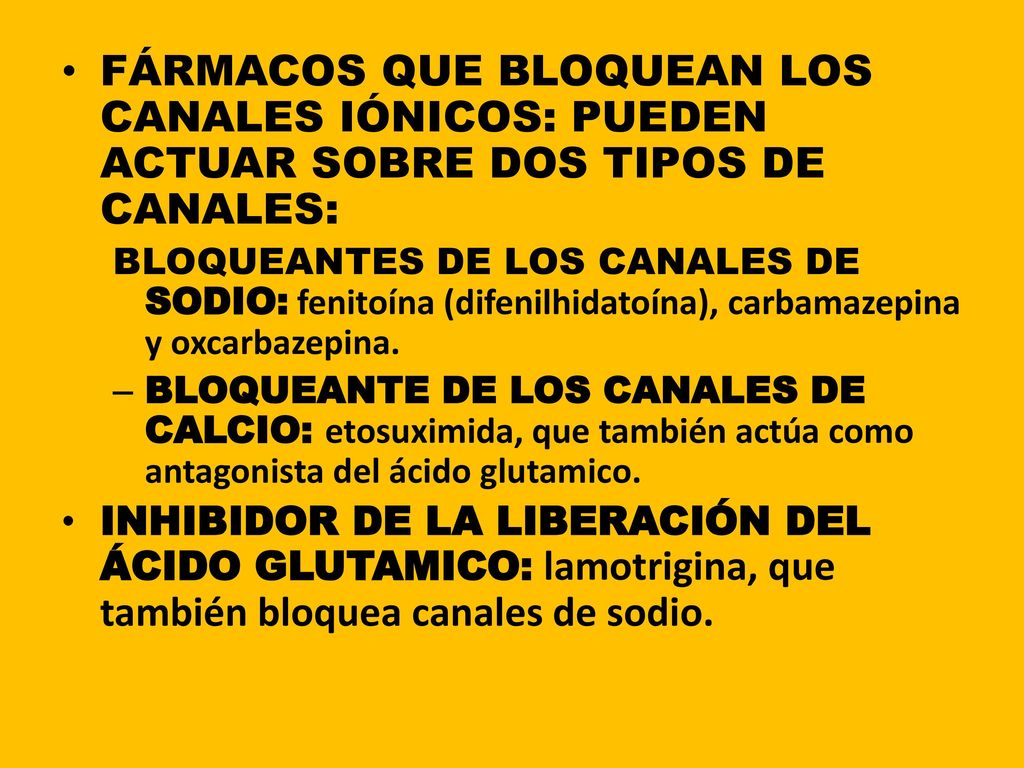 FÁRMACOS QUE BLOQUEAN LOS CANALES IÓNICOS: PUEDEN ACTUAR SOBRE DOS TIPOS DE CANALES: