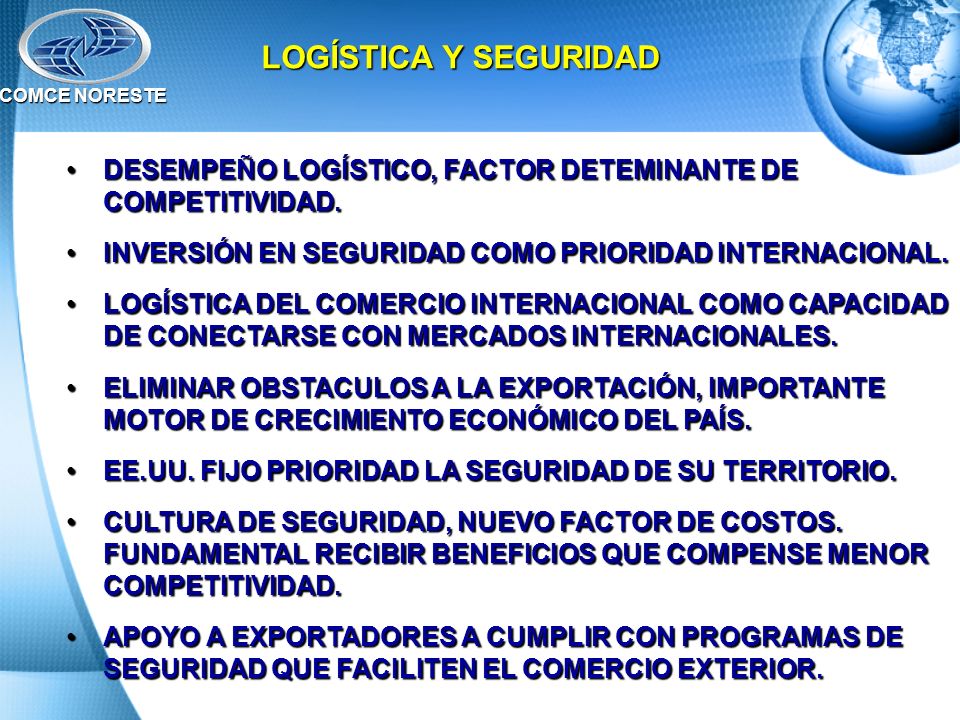 COMCE NORESTE LOGÍSTICA Y SEGURIDAD. DESEMPEÑO LOGÍSTICO, FACTOR DETEMINANTE DE COMPETITIVIDAD.