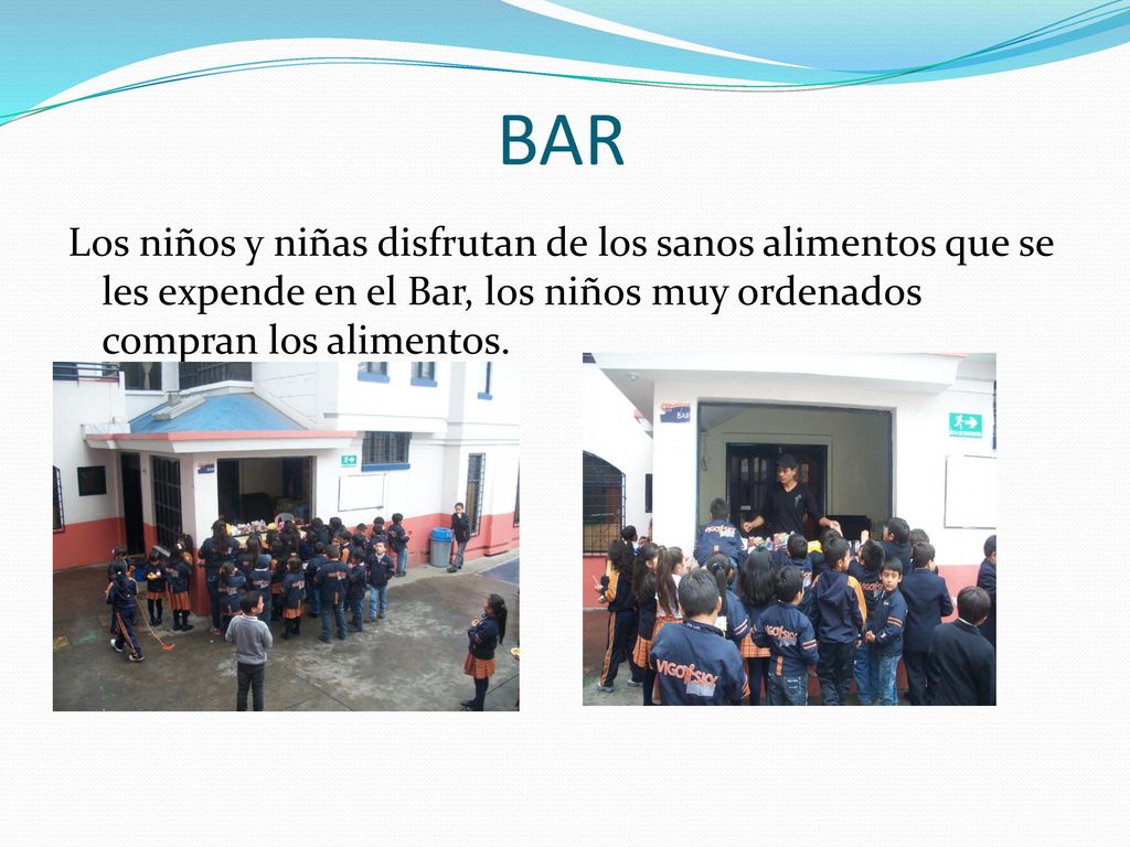BAR Los niños y niñas disfrutan de los sanos alimentos que se les expende en el Bar, los niños muy ordenados compran los alimentos.