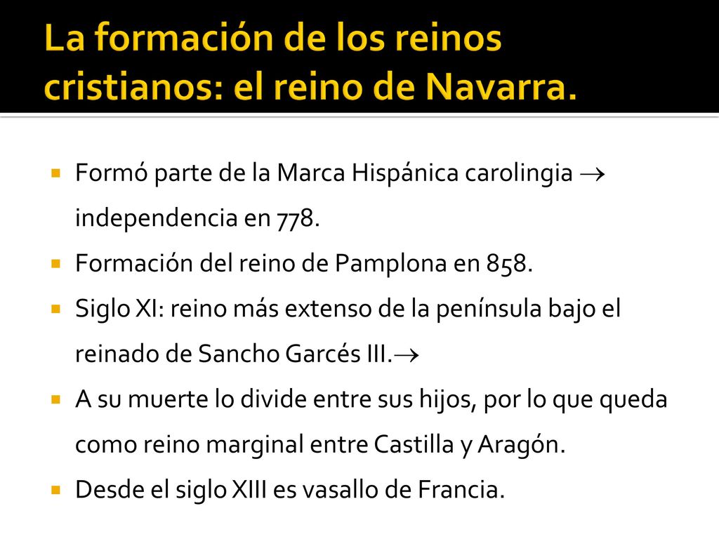 La formación de los reinos cristianos: el reino de Navarra.