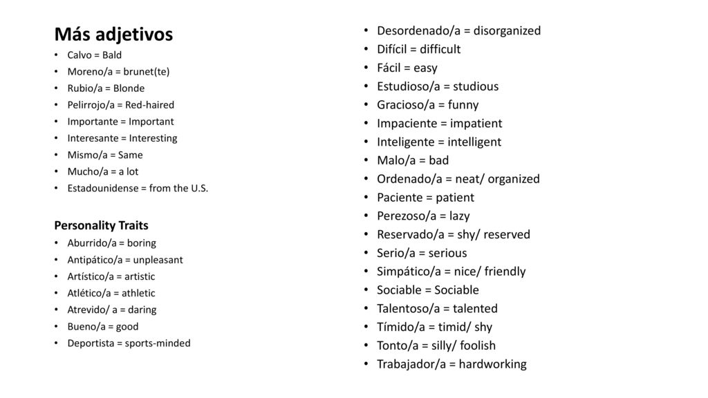Más adjetivos Desordenado/a = disorganized Difícil = difficult
