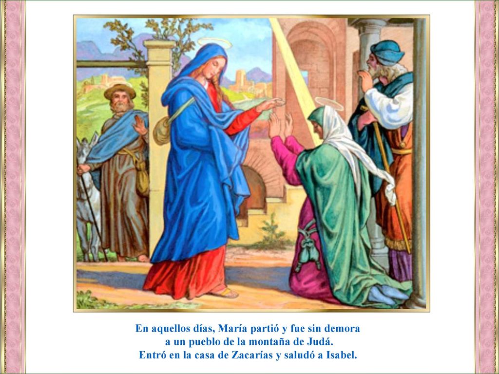 En aquellos días, María partió y fue sin demora