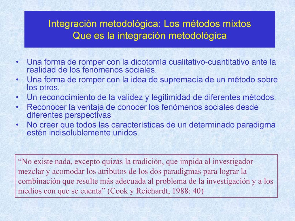 Integración metodológica: Los métodos mixtos Que es la integración metodológica