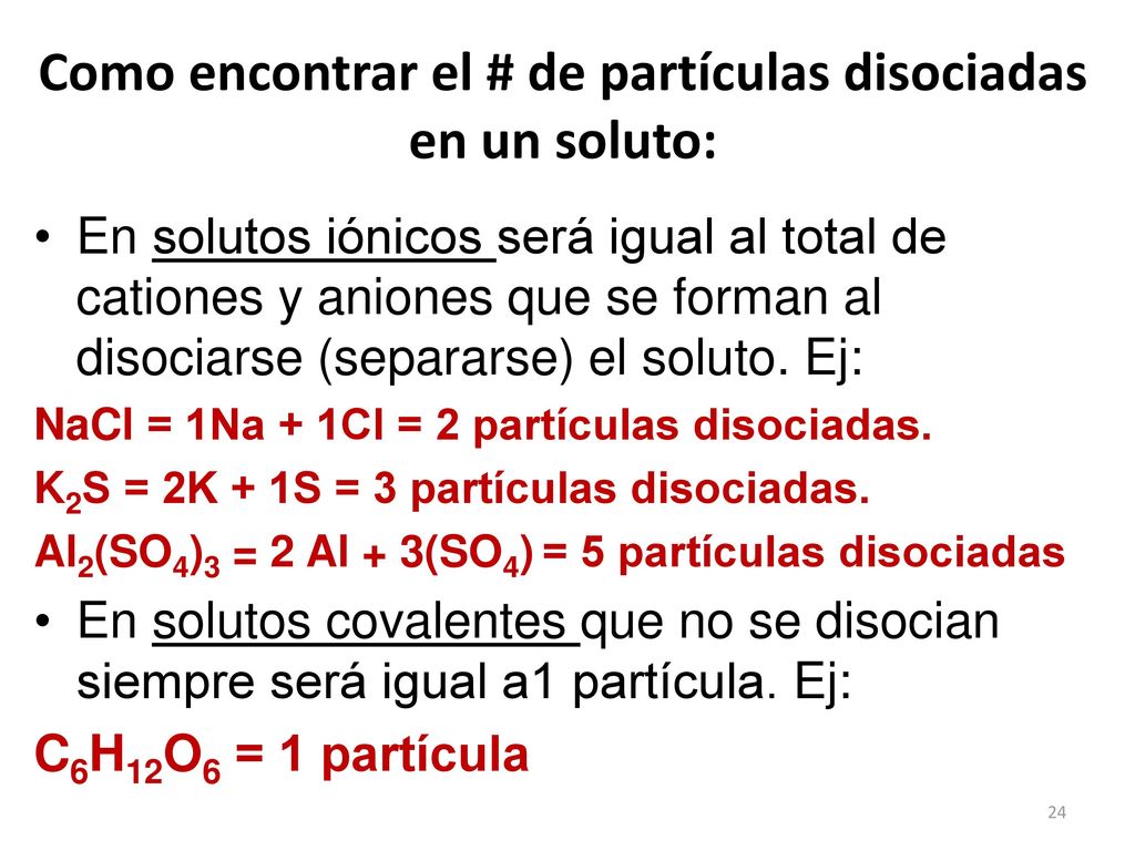 Como encontrar el # de partículas disociadas en un soluto: