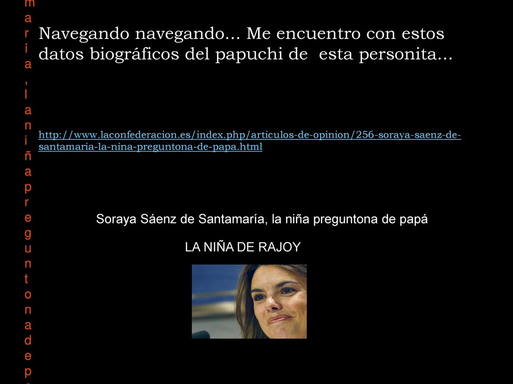 Soraya Sáenz de Santamaría, la niña preguntona de papá