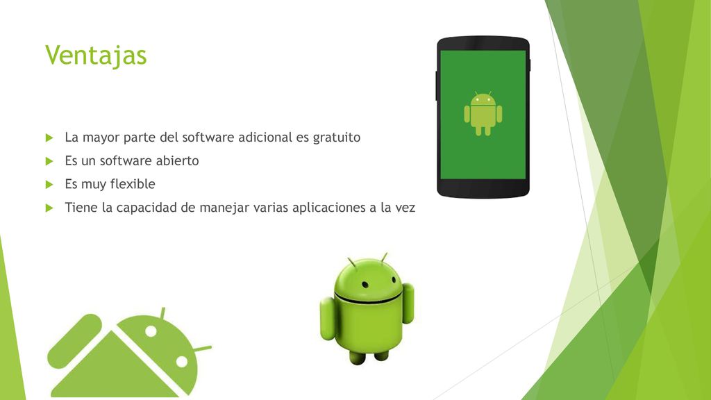 Ventajas La mayor parte del software adicional es gratuito