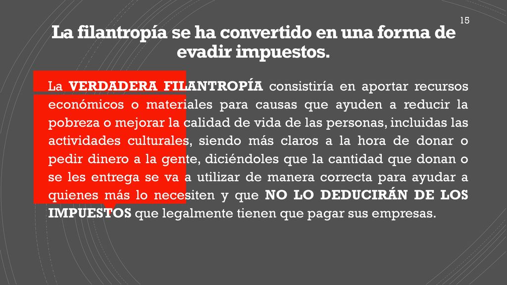 La filantropía se ha convertido en una forma de evadir impuestos.