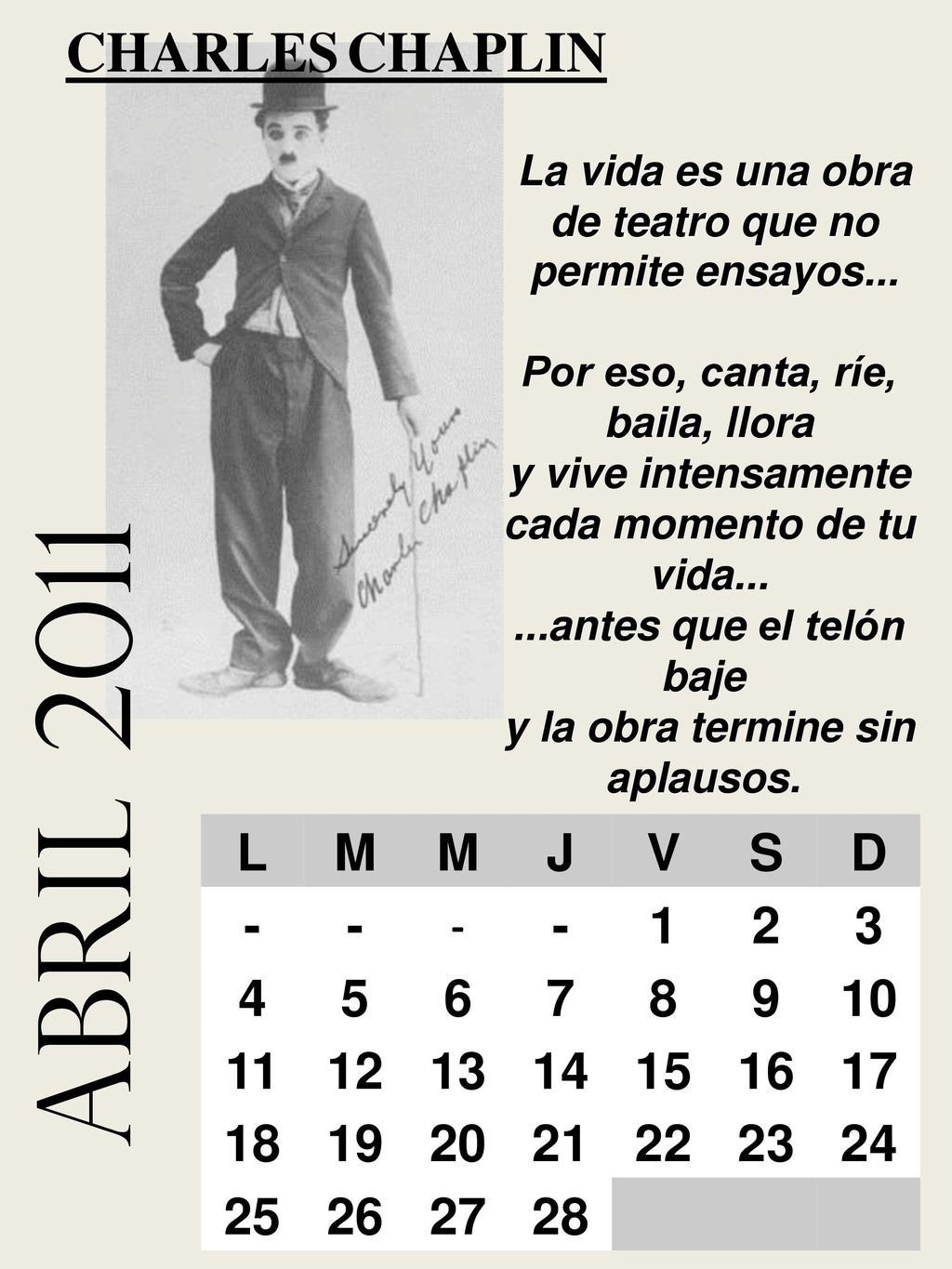 La vida es una obra de teatro que no permite ensayos...
