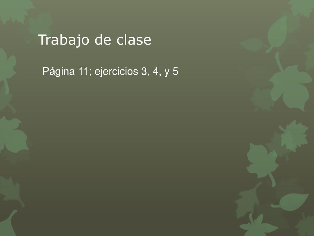 Trabajo de clase Página 11; ejercicios 3, 4, y 5
