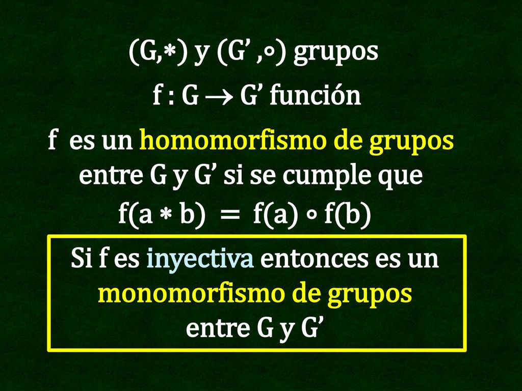f es un homomorfismo de grupos entre G y G’ si se cumple que