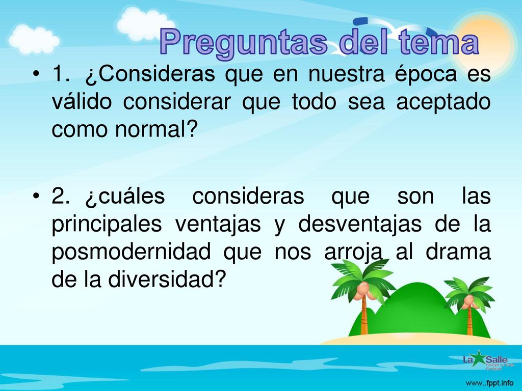 Preguntas del tema 1. ¿Consideras que en nuestra época es válido considerar que todo sea aceptado como normal