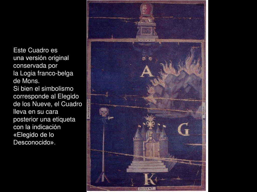Este Cuadro es una versión original. conservada por. la Logia franco-belga. de Mons. Si bien el simbolismo.