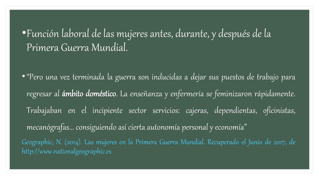Función laboral de las mujeres antes, durante, y después de la Primera Guerra Mundial.