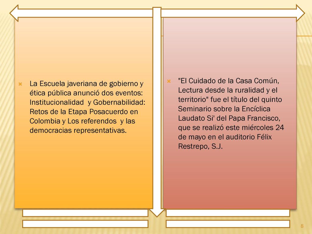 La Escuela javeriana de gobierno y ética pública anunció dos eventos: Institucionalidad y Gobernabilidad: Retos de la Etapa Posacuerdo en Colombia y Los referendos y las democracias representativas.