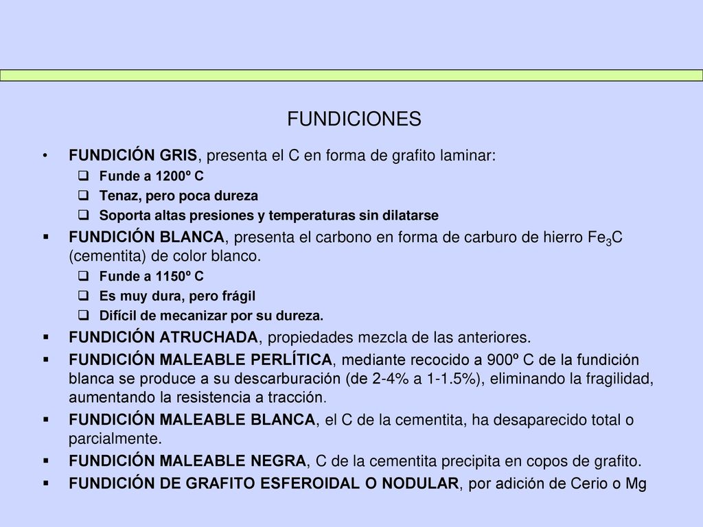 FUNDICIONES FUNDICIÓN GRIS, presenta el C en forma de grafito laminar: