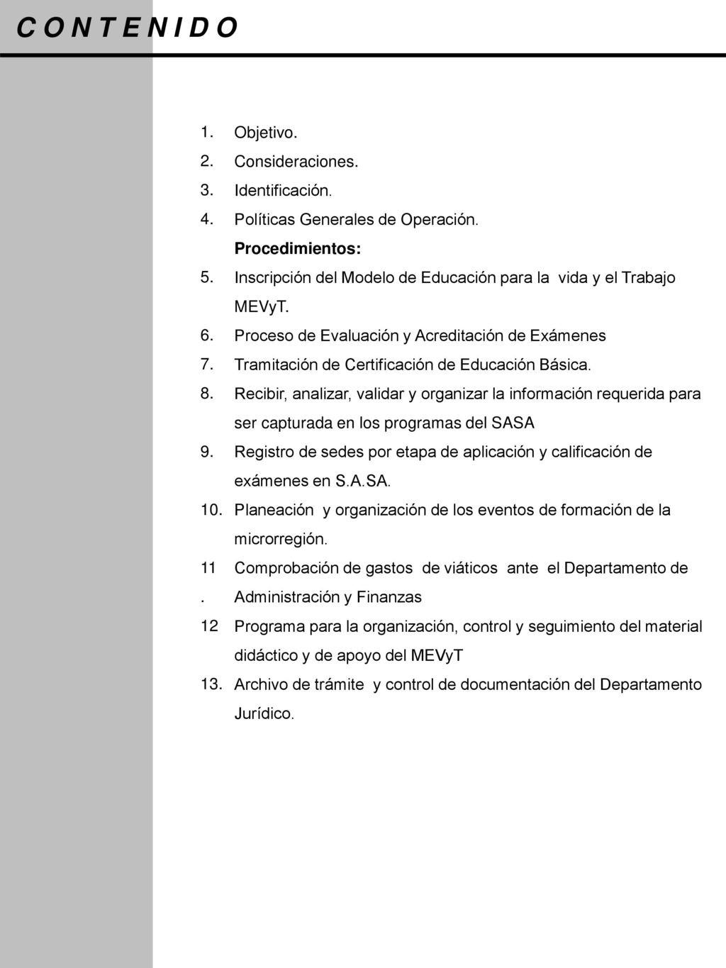 C O N T E N I D O 1. Objetivo. 2. Consideraciones. 3. Identificación.