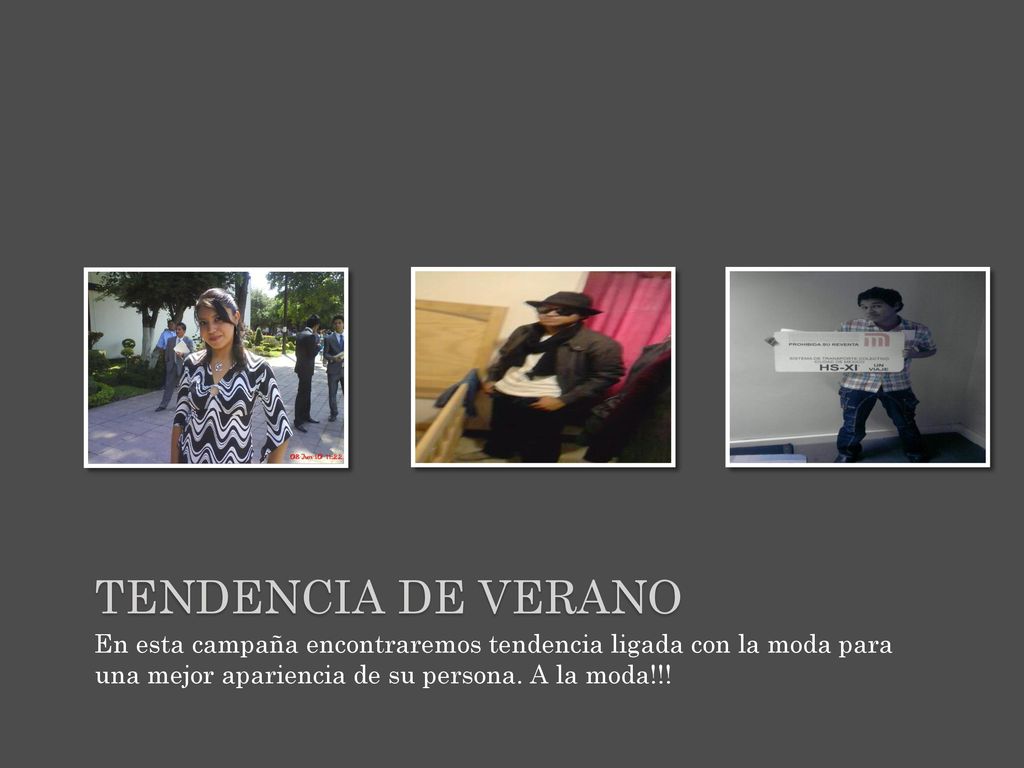 Tendencia de verano En esta campaña encontraremos tendencia ligada con la moda para una mejor apariencia de su persona.