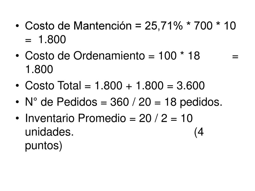 Costo de Mantención = 25,71% * 700 * 10 = 1.800