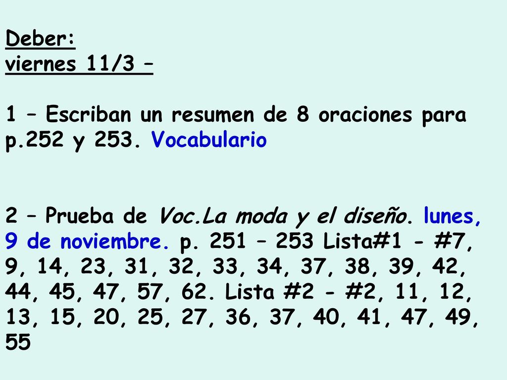 Deber: viernes 11/3 – 1 – Escriban un resumen de 8 oraciones para p.252 y 253. Vocabulario.