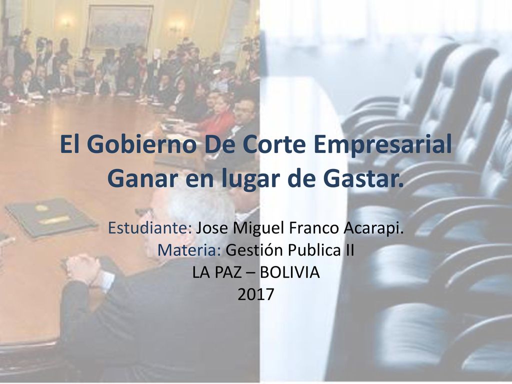 El Gobierno De Corte Empresarial Ganar en lugar de Gastar.