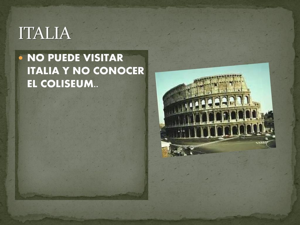 ITALIA NO PUEDE VISITAR ITALIA Y NO CONOCER EL COLISEUM..