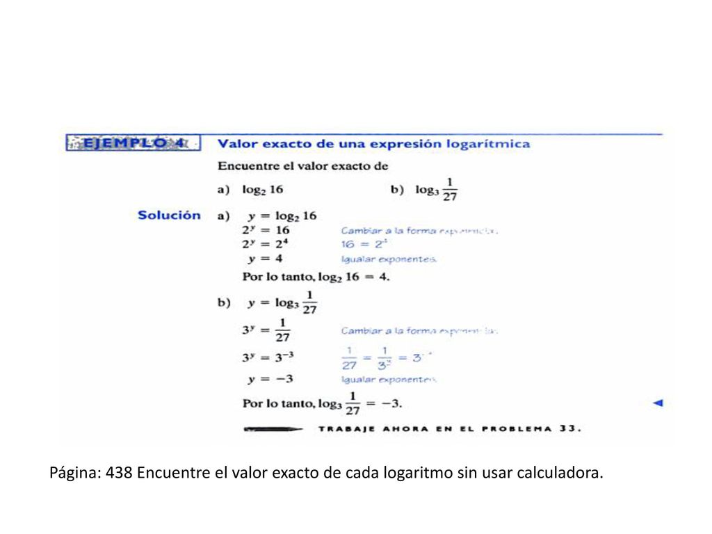 Página: 438 Encuentre el valor exacto de cada logaritmo sin usar calculadora.