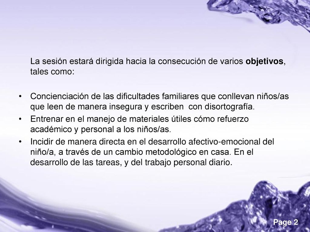 La sesión estará dirigida hacia la consecución de varios objetivos, tales como:
