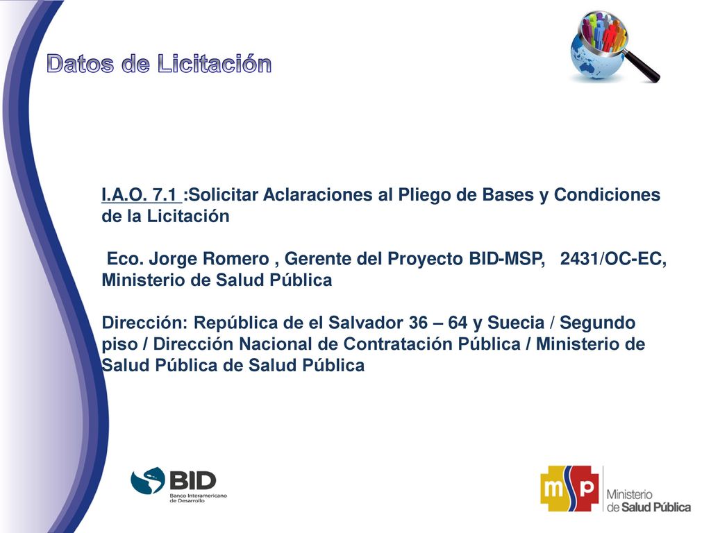 Datos de Licitación I.A.O. 7.1 :Solicitar Aclaraciones al Pliego de Bases y Condiciones de la Licitación.