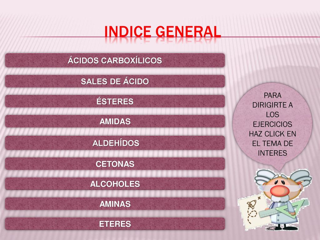 PARA DIRIGIRTE A LOS EJERCICIOS HAZ CLICK EN EL TEMA DE INTERES