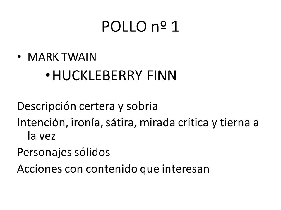 POLLO nº 1 HUCKLEBERRY FINN MARK TWAIN Descripción certera y sobria